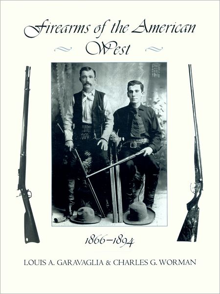 Firearms of the American West, 1866-1894