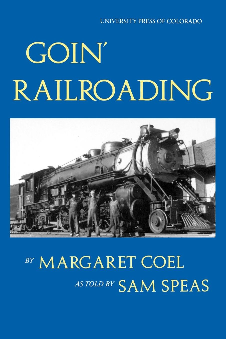 Goin' Railroading: Two Generations of Colorado Stories