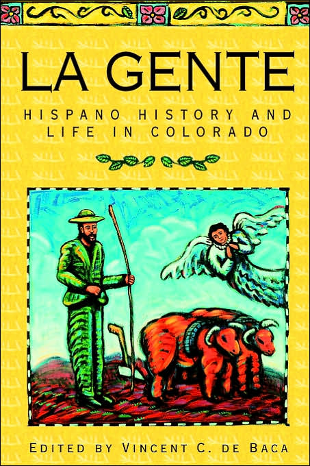 La Gente: Hispano History and Life in Colorado