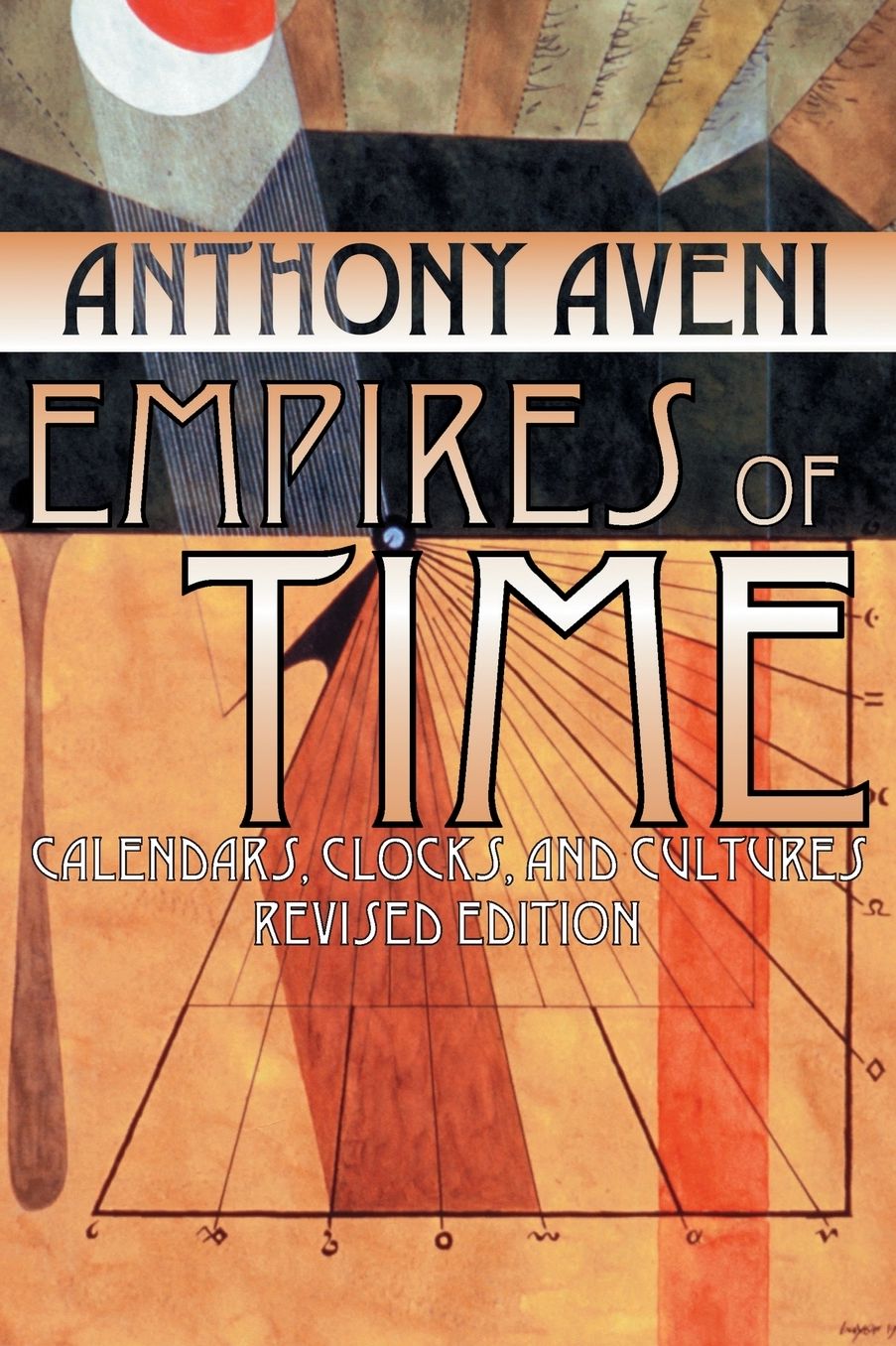 Empires of Time: Calendars, Clocks, and Cultures, Revised Edition