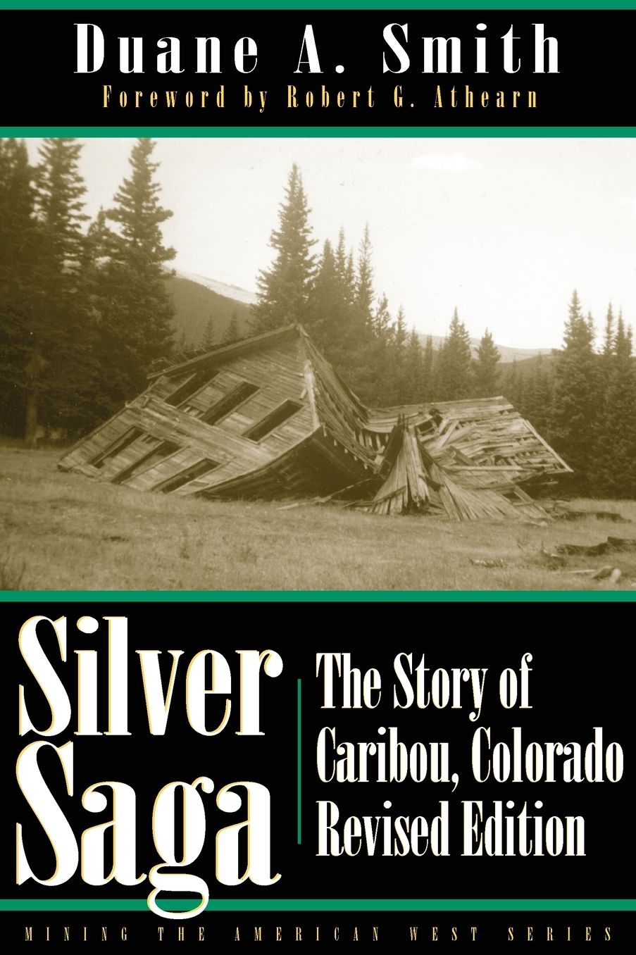 Silver Saga: The Story of Caribou, Colorado, Revised Edition