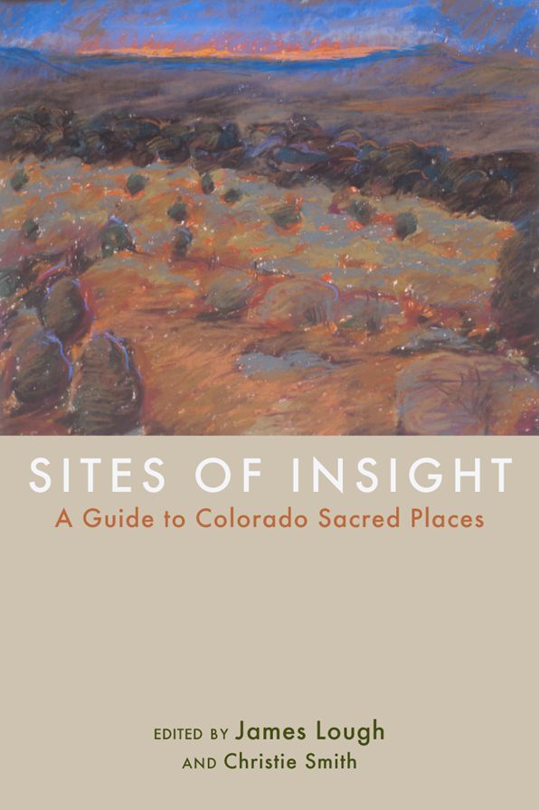 Sites of Insight: Colorado Sacred Places