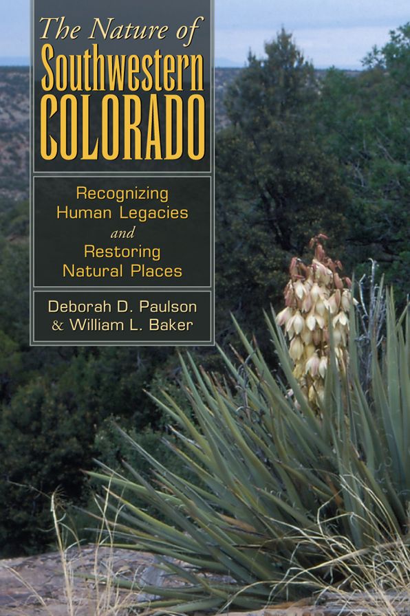 The Nature of Southwest Colorado: Recognizing Human Legacies and Restoring Natural Places