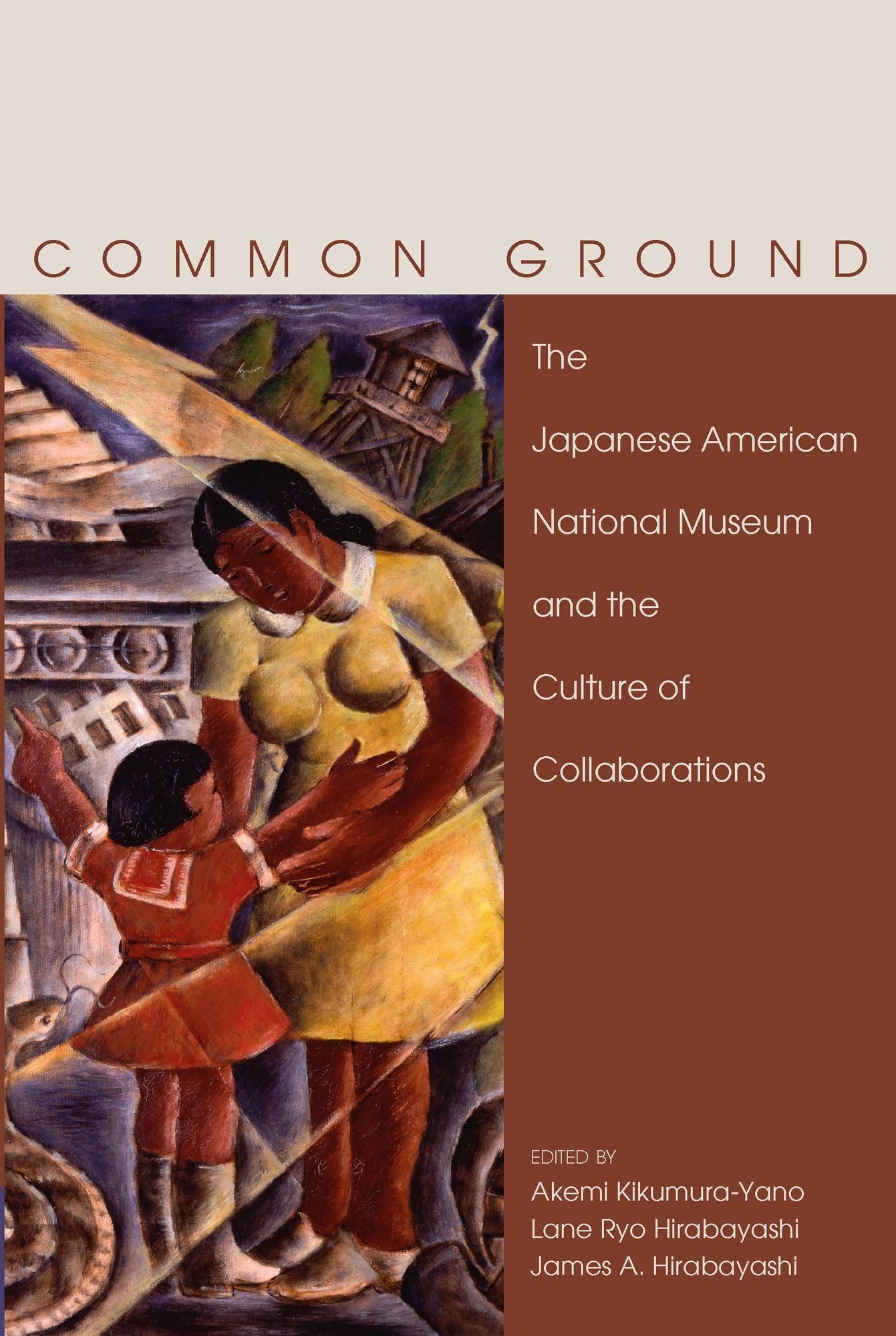 Common Ground: The Japanese American National Museum and the Culture of Collaborations