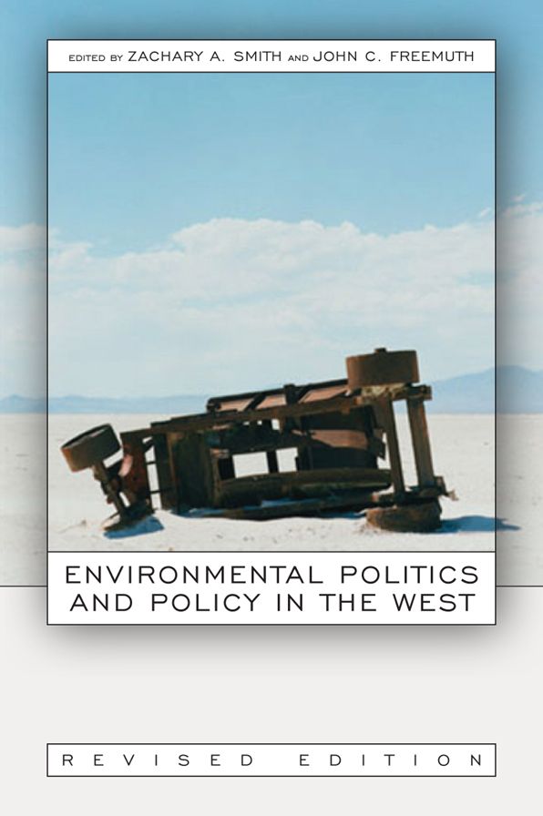 Environmental Politics and Policy in the West, Revised Edition