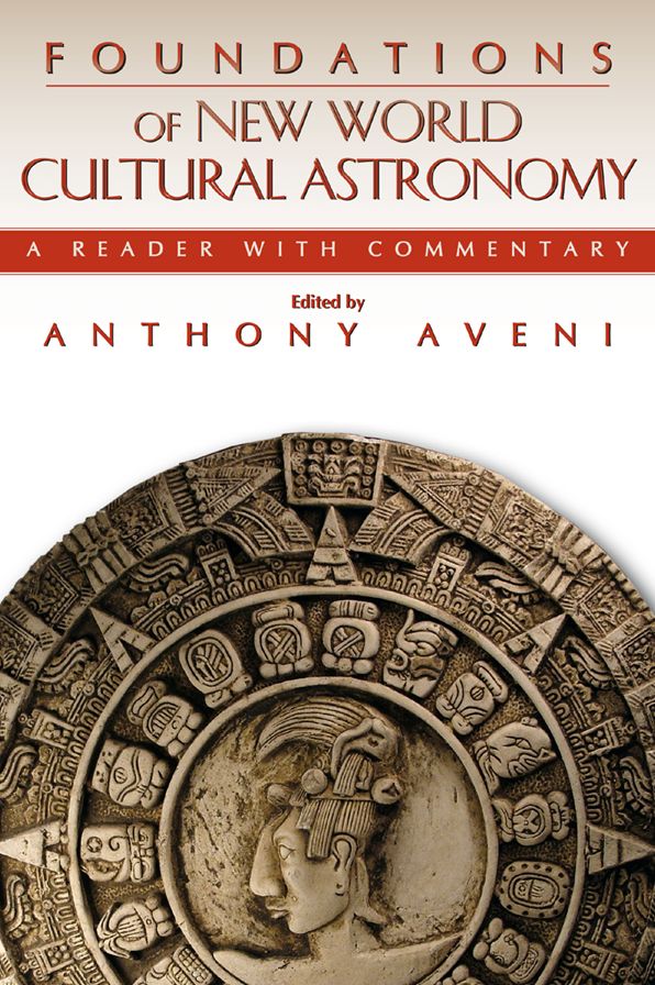Foundations of New World Cultural Astronomy: A Reader with Commentary