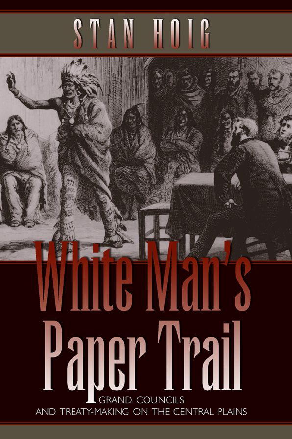 White Man's Paper Trail: Grand Councils and Treaty-Making on the Central Plains