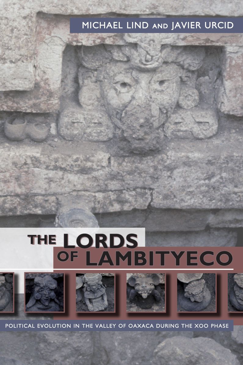 Lords of Lambityeco: Political Evolution in the Valley of Oaxaca during the Xoo Phase (ca. A.D. 6000?¿è
