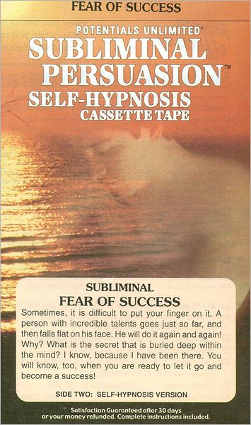 Fear of Success: A Subliminal Persuasion Self-Hypnosis Cassette Tape