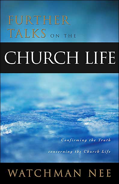 Further Talks on the Church Life