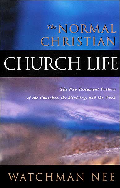 The Normal Christian Church Life