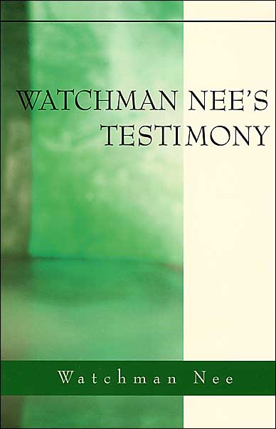 Watchman Nee's Testimony
