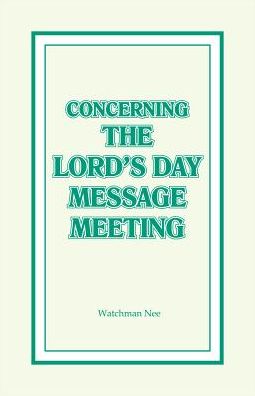 Concerning the Lord's Day Message Meeting