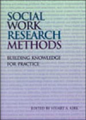 Social Work Research Methods: Building Knowledge for Practice