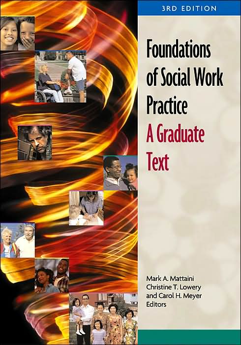 Foundations of Social Work Practice: A Graduate Text