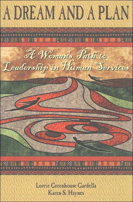 A Dream and a Plan: A Woman's Path to Leadership in Human Services