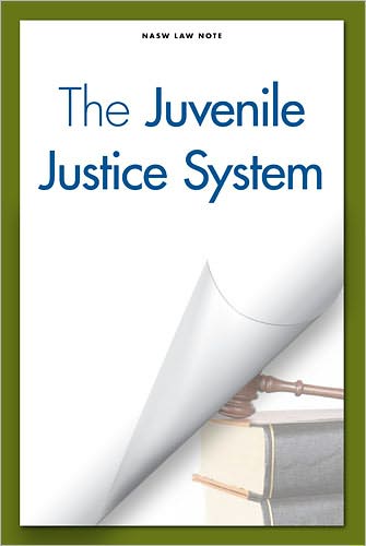 The Juvenile Justice System (NASW Law Note)
