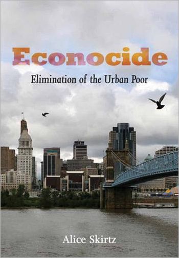 Econocide: Elimination of the Urban Poor