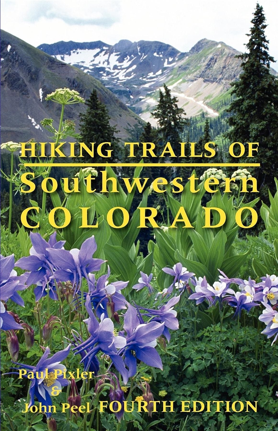 Hiking Trails of Southwestern Colorado, 4th Edition