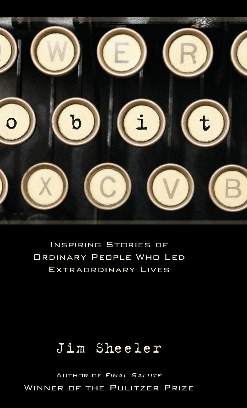 Obit: Inspiring Stories of Ordinary People who Led Extraordinary Lives