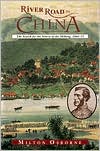 River Road to China: The Search for the Source of the Mekong, 1866-73