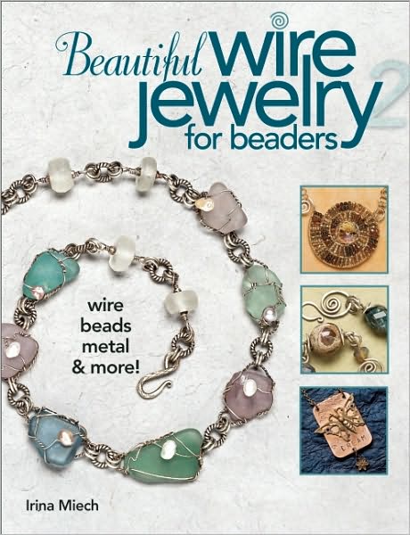 Beautiful Wire Jewelry for Beaders 2