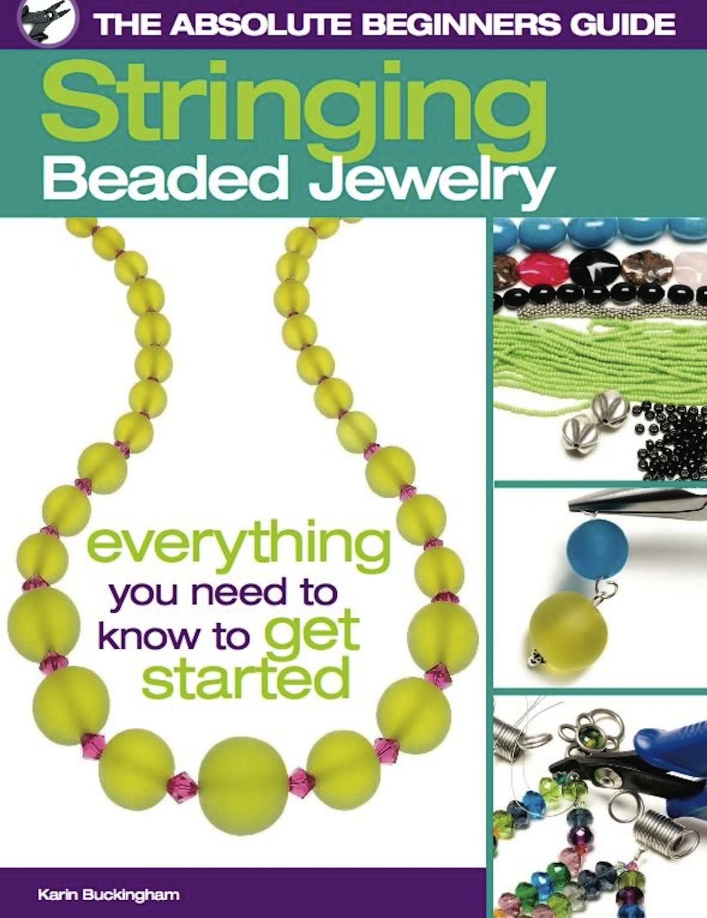 The Absolute Beginners Guide: Stringing Beaded Jewelry (PagePerfect NOOK Book)