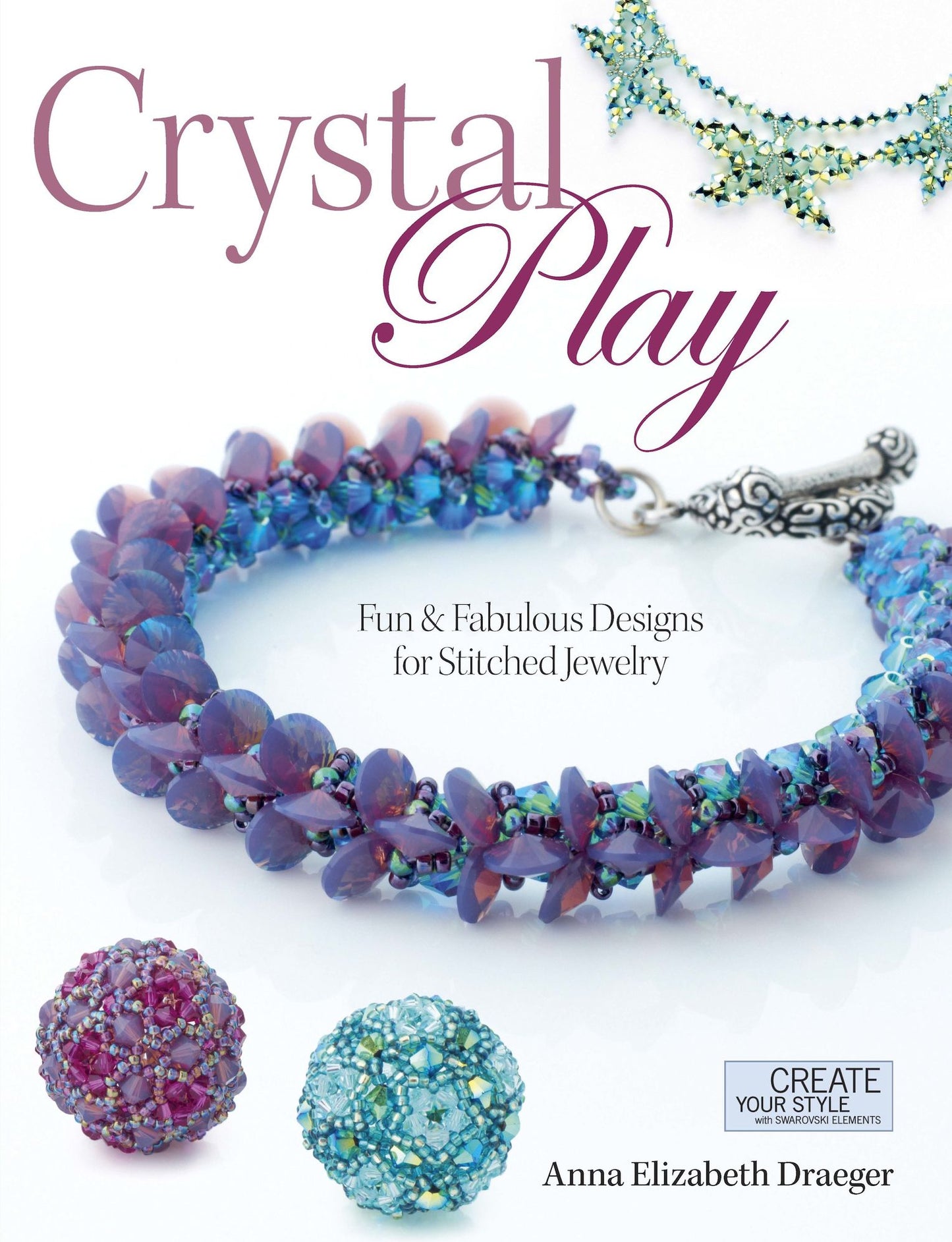 Crystal Play: Fun & Fabulous Designs for Stitched Jewelry (PagePerfect NOOK Book)