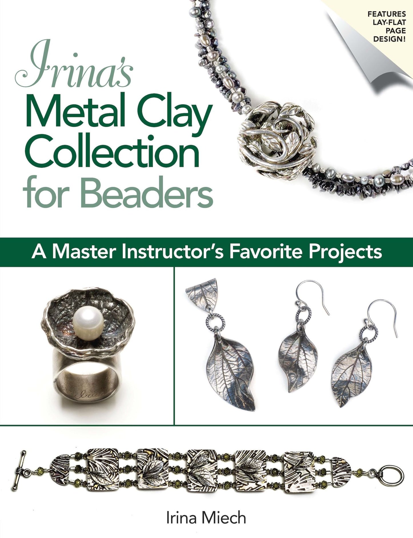 Irina's Metal Clay Collection for Beaders: A Master Instructor's Favorite Projects (PagePerfect NOOK Book)