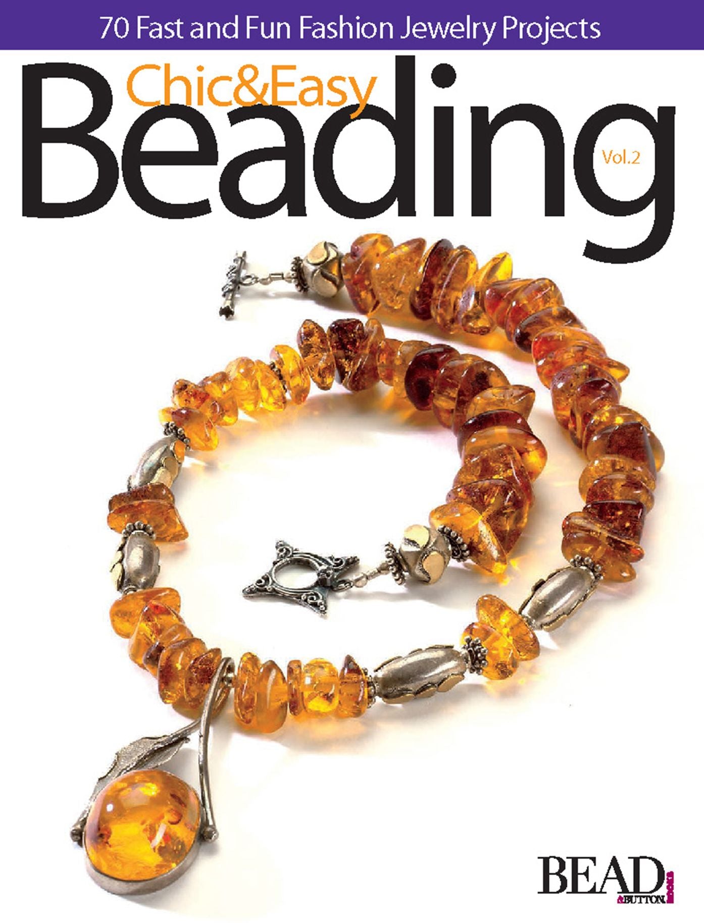 Chic and Easy Beading Vol. 2 (PagePerfect NOOK Book)