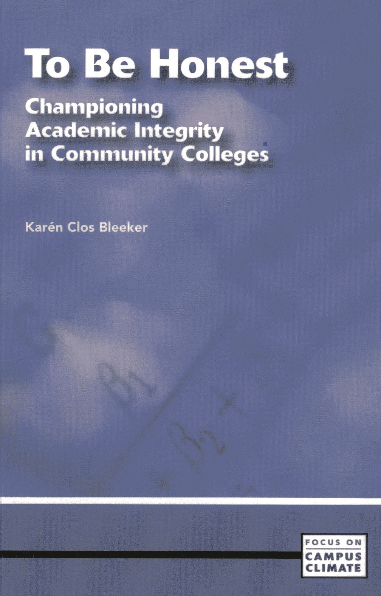 To Be Honest: Championing Academic Integrity in Community Colleges