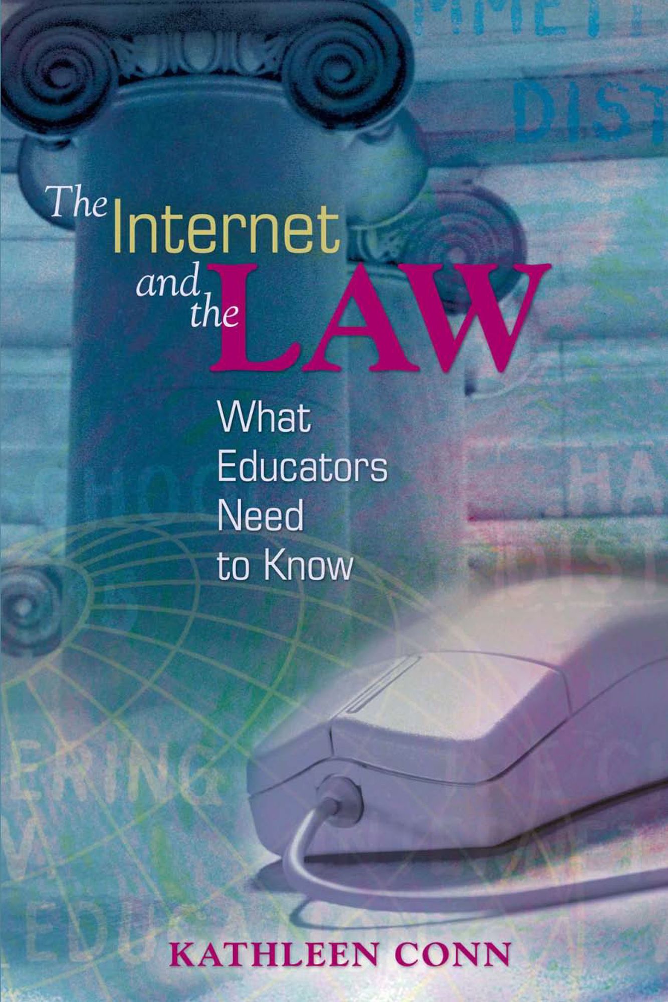 The Internet and the Law: What Educators Need to Know