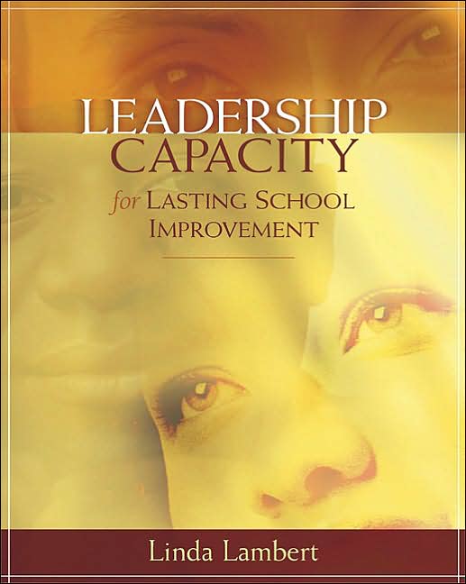 Leadership Capacity for Lasting School Improvement