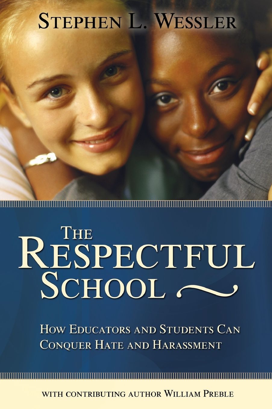 Respectful School: How Educators and Students Can Conquer Hate and Harassment