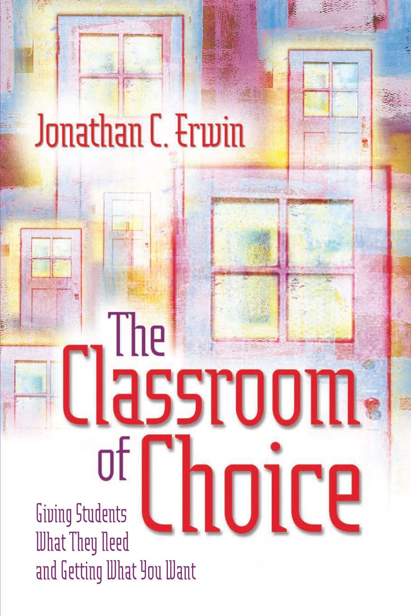 Classroom of Choice: Giving Students What They Need and Getting What You Want