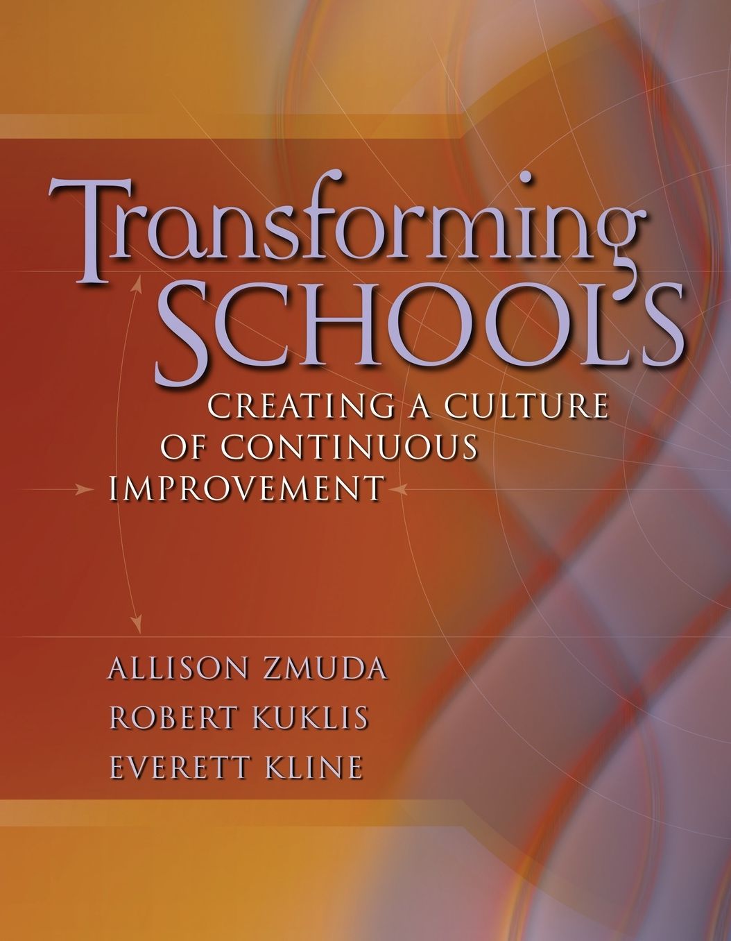 Transforming Schools: Creating a Culture of Continuous Improvement