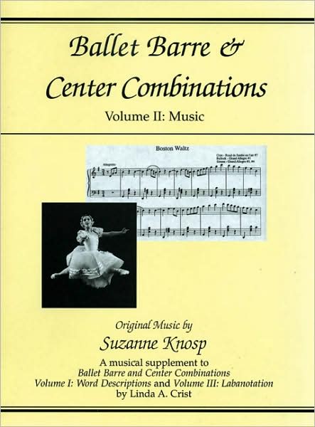 Ballet Barre & Center Combinations: Volume II: Music