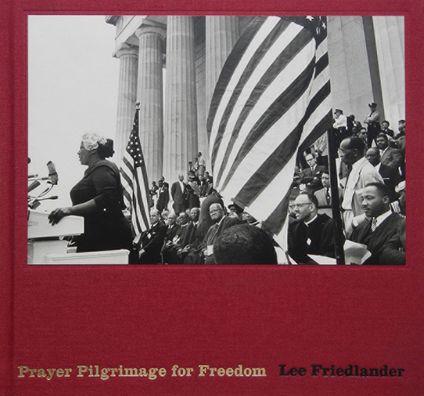 Lee Friedlander: Prayer Pilgrimage for Freedom