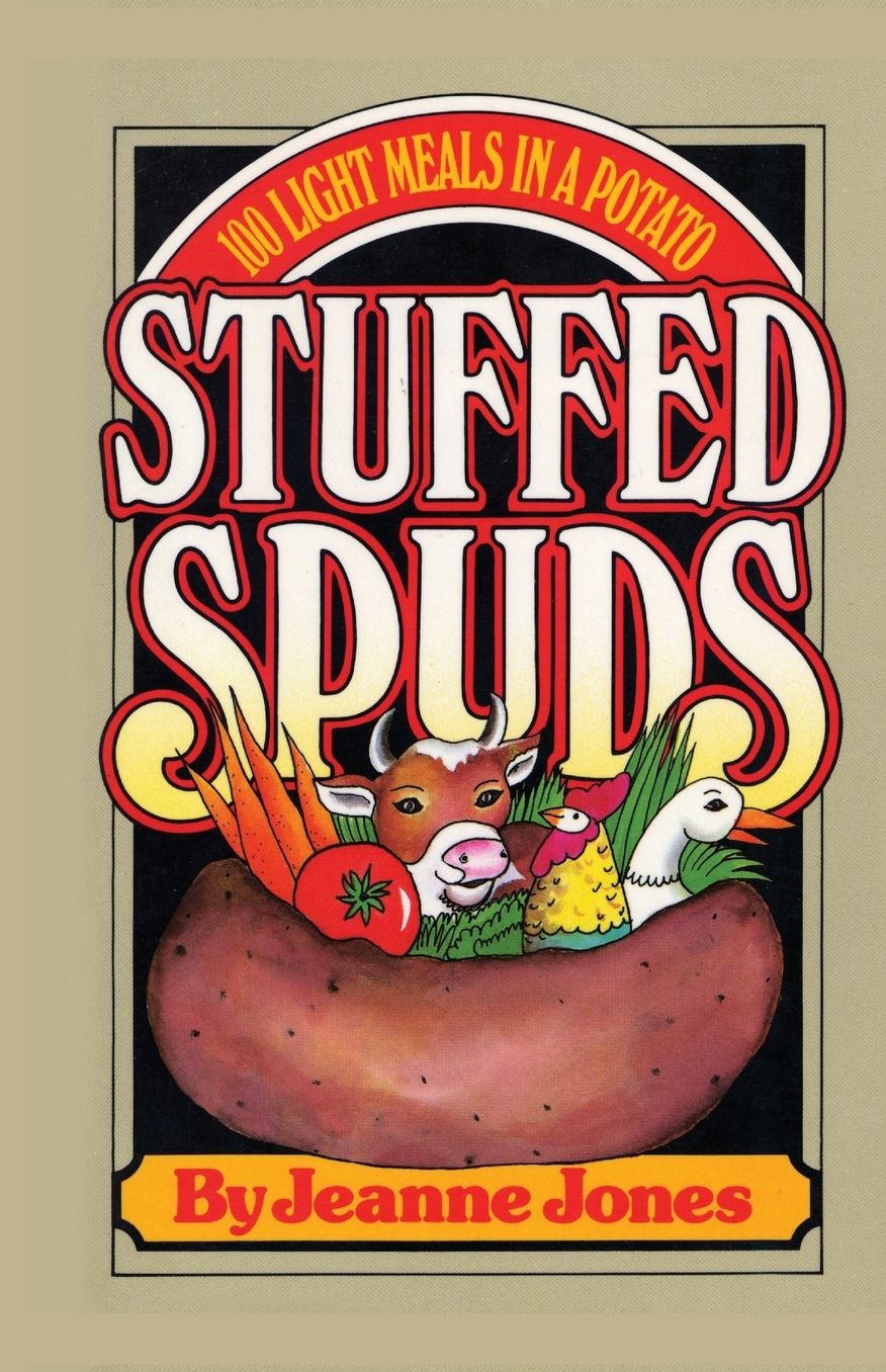 Stuffed Spuds: One Hundred Light Meals in a Potato