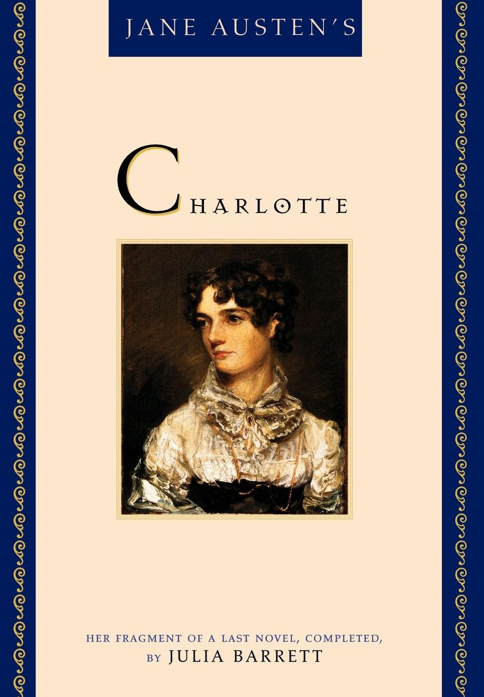 Jane Austen's Charlotte: Her Fragment of a Last Novel, Completed by Julia Barrett