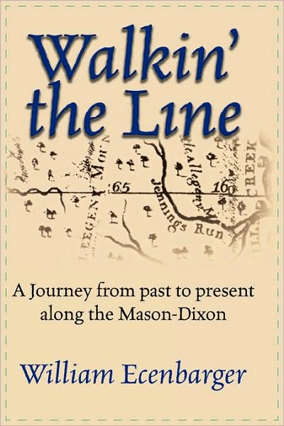 Walkin' the Line: A Journey from Past to Present along the Mason-Dixon