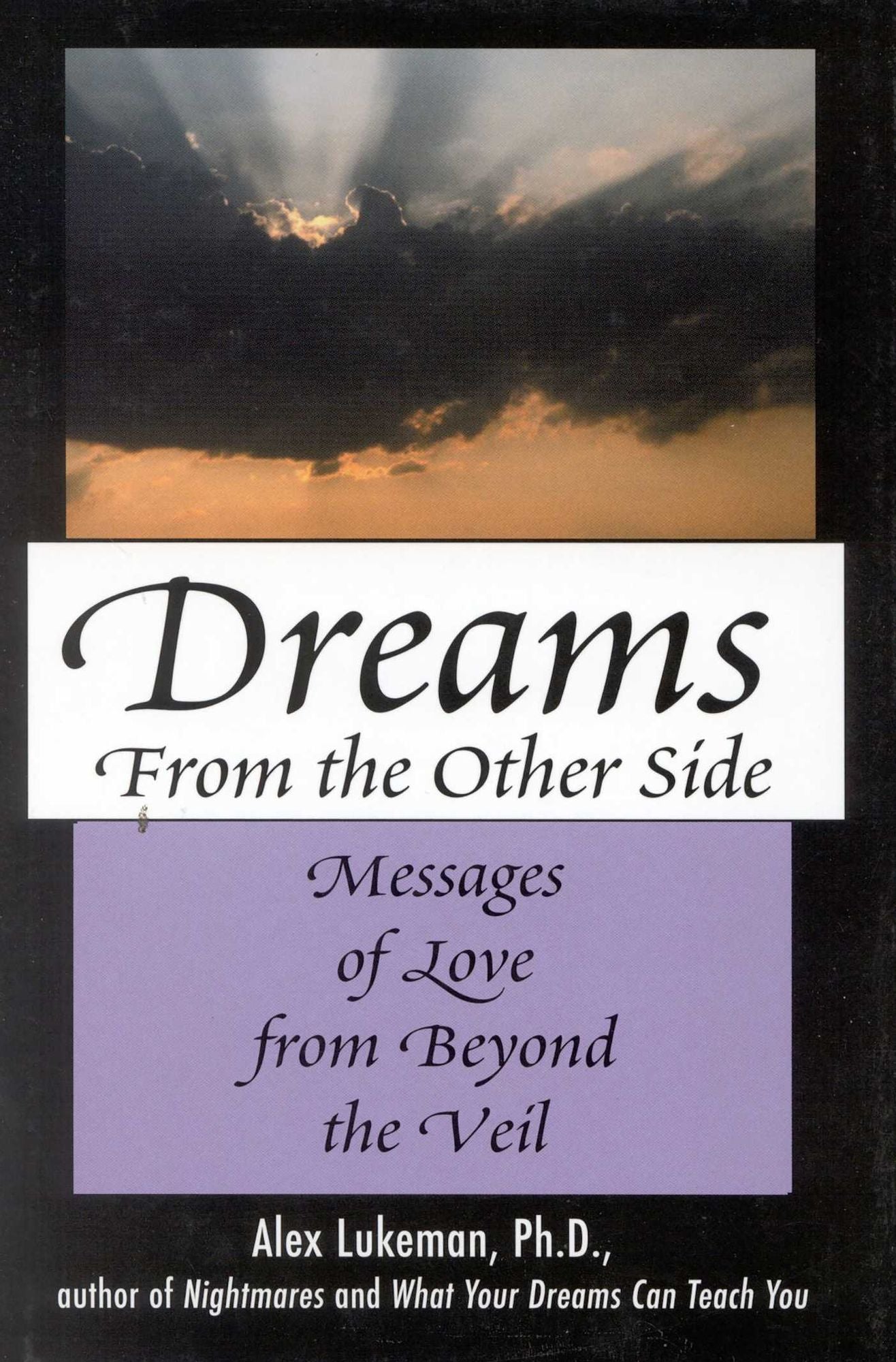 Dreams from the Other Side: Messages of Love From Behind the Veil