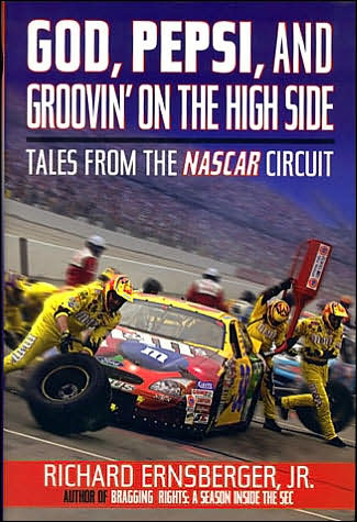 God, Pepsi, and Groovin' on the High Side: Tales from the NASCAR Circuit