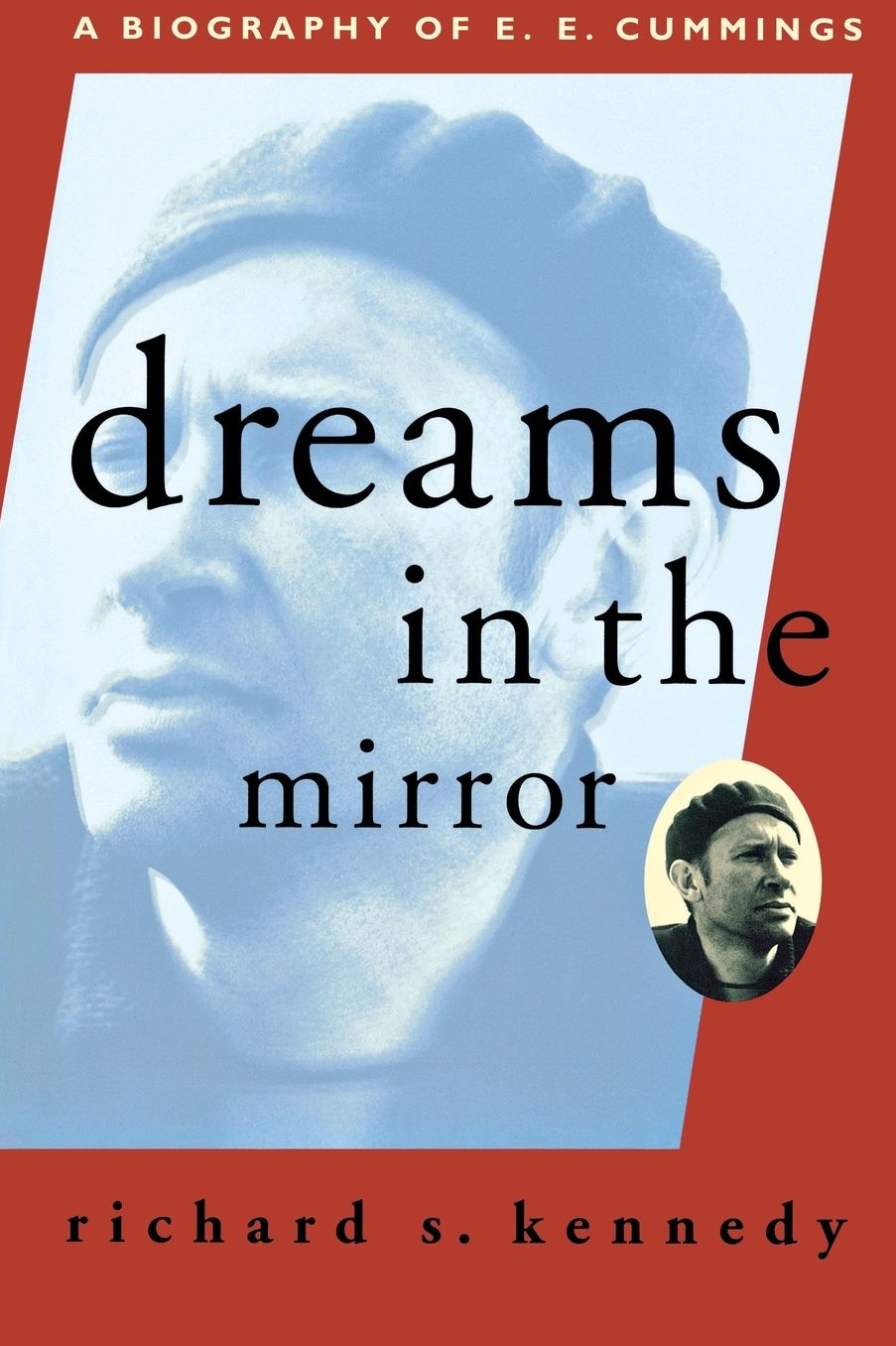 Dreams in the Mirror: A Biography of E. E. Cummings