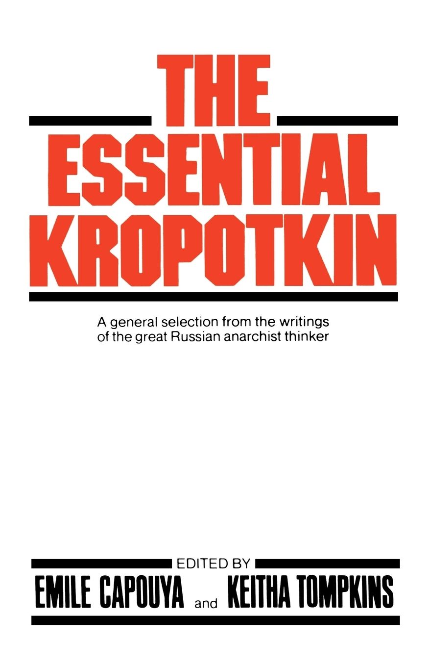 The Essential Kropotkin