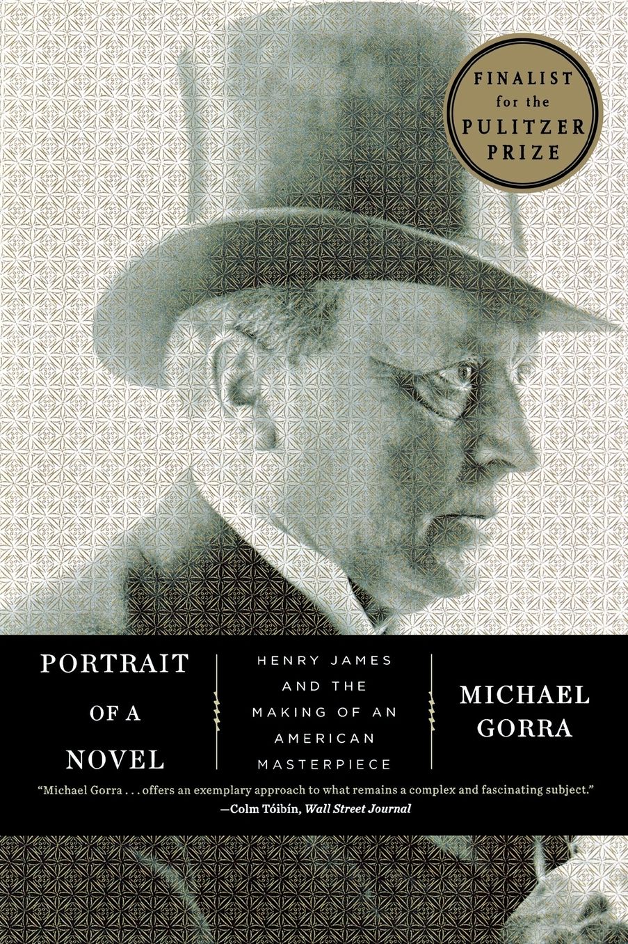 Portrait of a Novel: Henry James and the Making of an American Masterpiece
