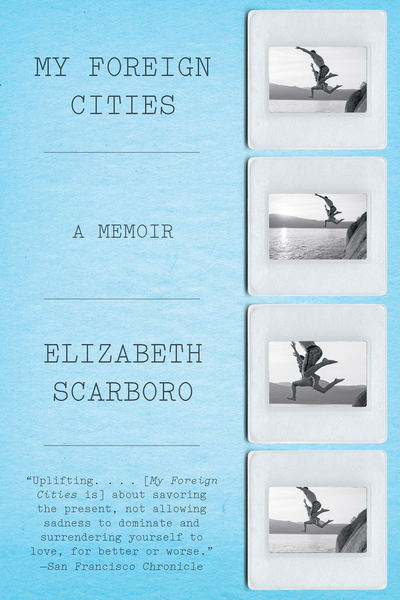 My Foreign Cities: A Memoir