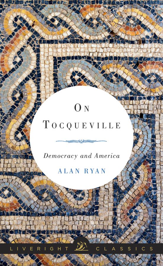 On Tocqueville: Democracy and America