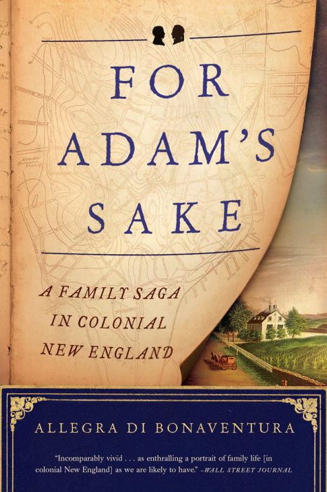 For Adam's Sake: A Family Saga in Colonial New England