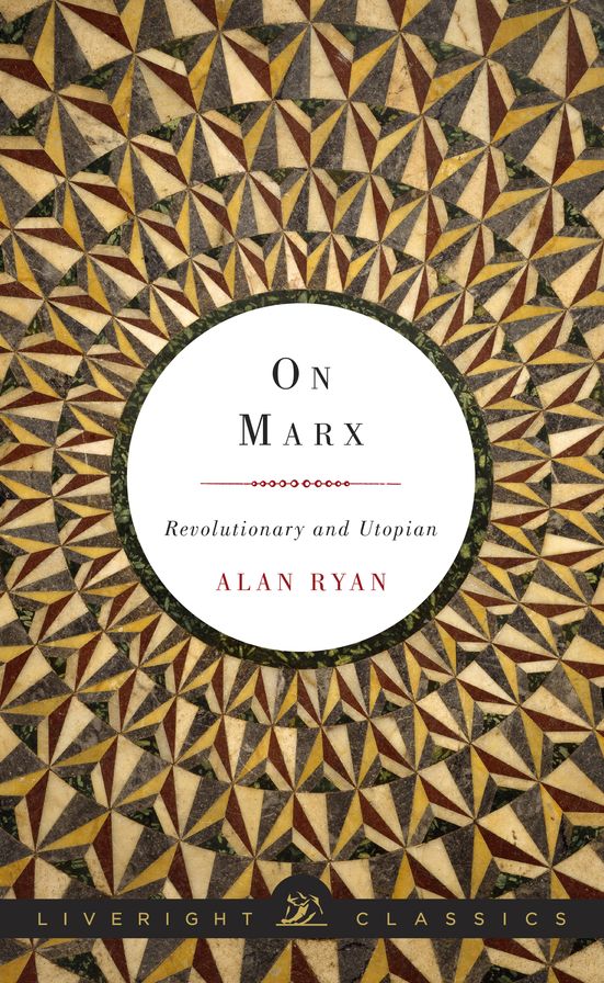 On Marx: Revolutionary and Utopian